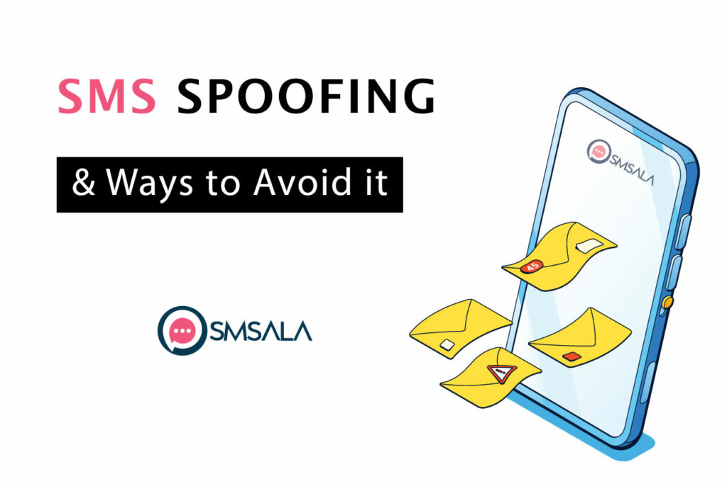 SMS Spoofing & Ways to Avoid it SMSala Blog