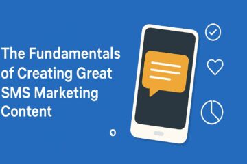 Fundamentals of Creating Great SMS Marketing Content